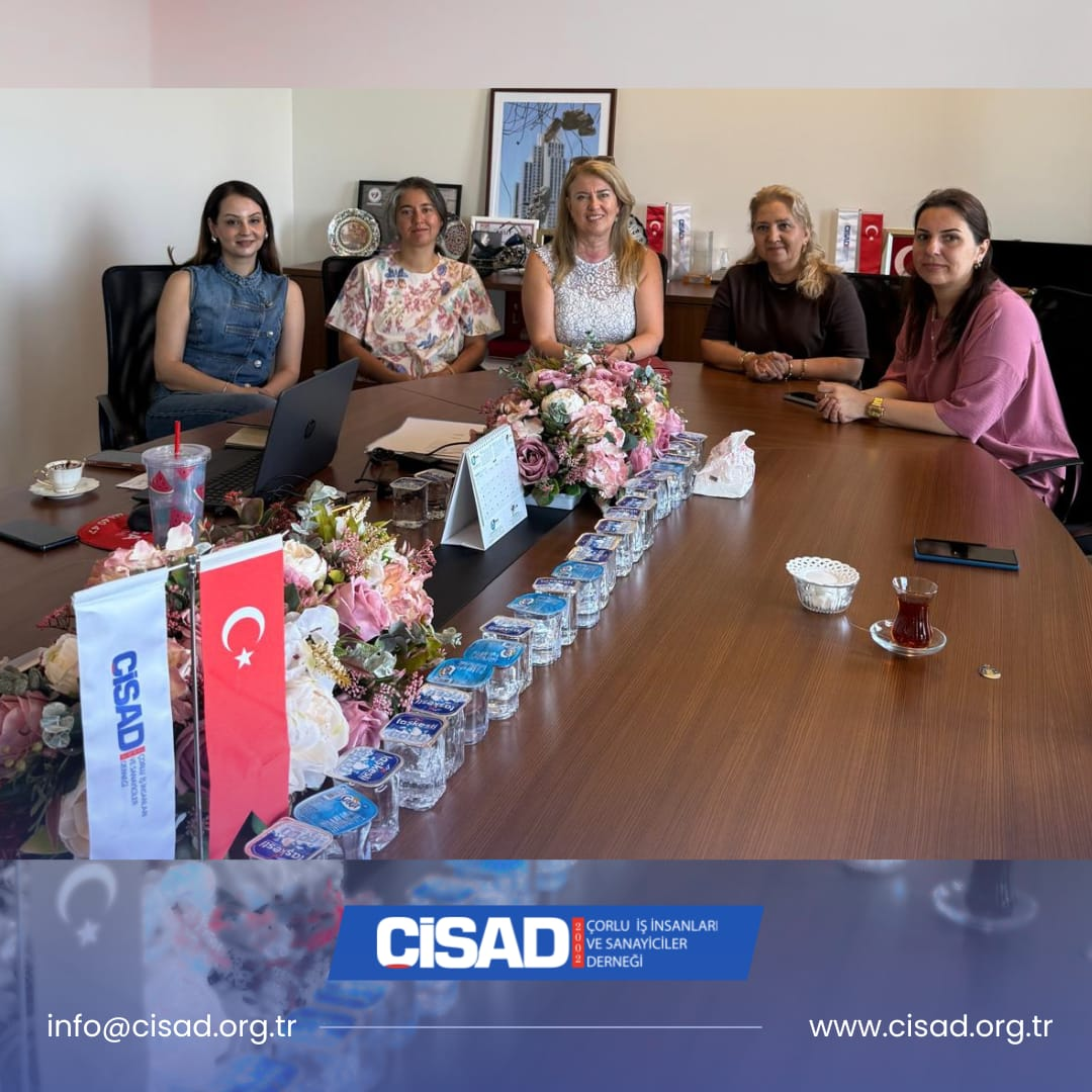 ÇİSAD İş Dünyasında Kadın Komisyonu Yeni Dönem Çalışmalarını Değerlendirdi
